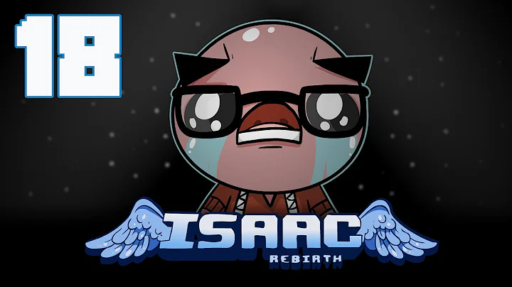 The Binding of Isaac: Rebirth - Let's Play - Episode 18 [There's Options]