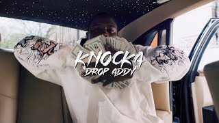 Knocka - 'Drop Addy' Shot By @ROYVISUALZ