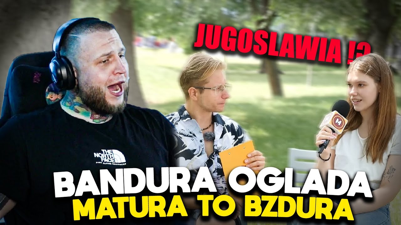 BANDURA OGLĄDA MATURA TO BZDURA #2