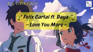 Felix Cartal - Love You More ft  Daya (Lyrics)