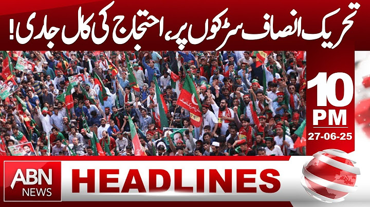 PTI Hits the Streets: Protest Call Issued | HEADLINES 10 PM | ABN NEWS