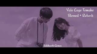 Valo Lage Tomake ( Slowed + Reberb ) | Arijit Singh | Siddharth Gomes | Lofi_SouL Resimi