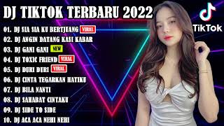 DJ TIKTOK TERBARU 2022 - DJ SIA SIA KU BERJUANG X DJ ANGIN DATANG KASI KABAR | REMIX VIRAL TIKTOK