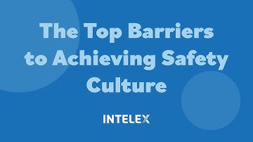 4 Hidden Barriers to Safety Culture—and How Tech Can Break Them Down