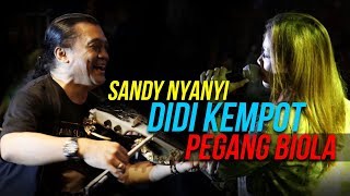 SANDY NYANYI, DIDI KEMPOT PEGANG BIOLA