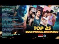 Top 25 Bollywood Romance Hits ❤️ | Romantic Hindi Songs | Audio Jukebox