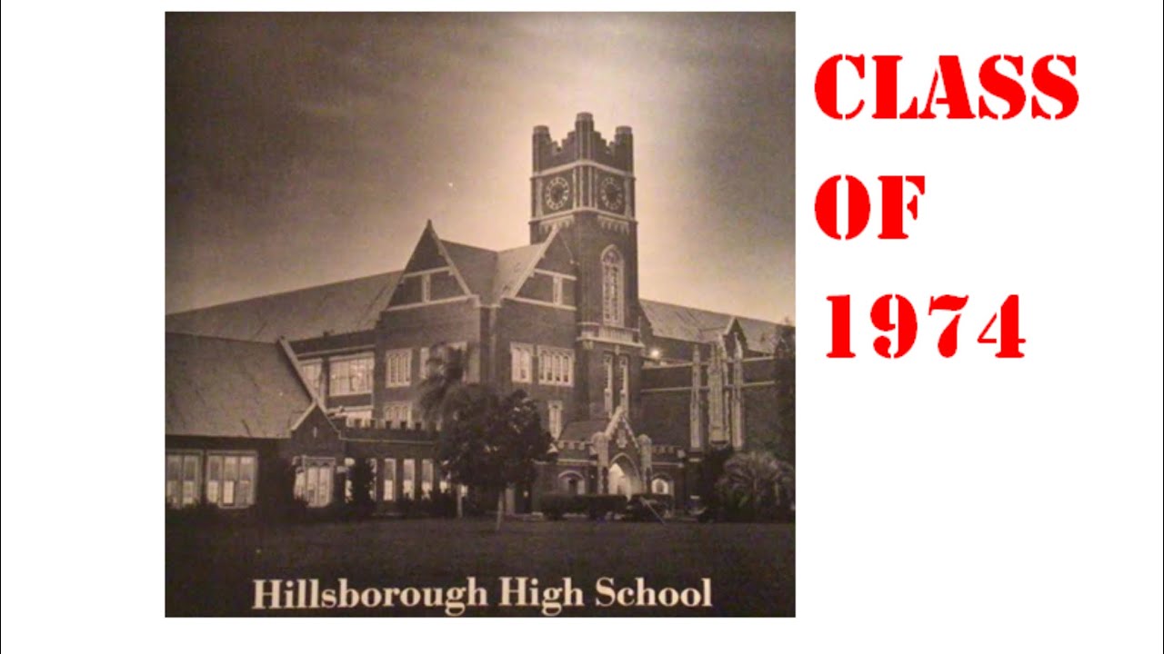 History of Hillsborough High School Class of 1974 YouTube