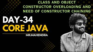 || core java || day - 34 || constructor overloading and need of constructor chaining || Wealth