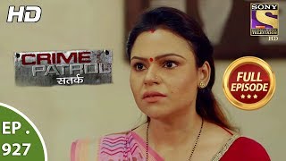 Crime Patrol Satark - Ep 927 - Full Episode - 10th June, 2018