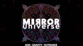 Adn , Gravity Outrance Mirror Universe Official Aftermovie