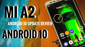 Android 10 update for Mi A2 and Mi A2 lite 2020