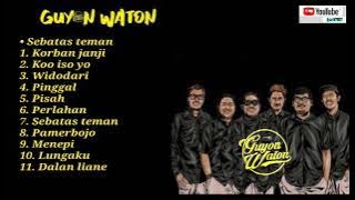 Guyon Waton sebatas teman | full album guyon waton terbaru |full album tanpa iklan | korban janji