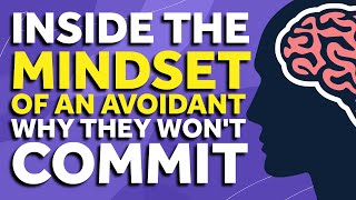 Avoidants Act Like They're In A Relationship Without Committing | WHY?