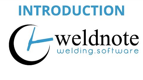WeldNote, Welding Management Software Introduction Video