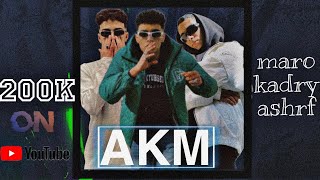 اكي ام - AKM  - مارو - قدري - أشرف ( ادفع عشان تعدي ) Kadry X Maro X Ashraf