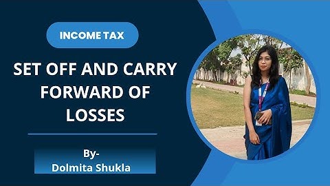 Set off and Carry forward of losses | Income tax | Lesson 18 | B.Com | UGC NET | UPHESC | M.Com |