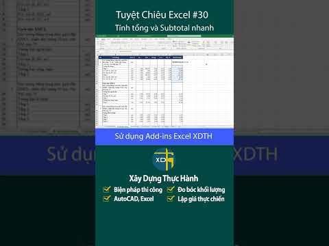 Mẹo tính tổng và Subtotal nhanh sử dụng Add-ins Excel XDTH | Mẹo thủ thuật Excel #30