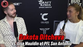 'I am a sore loser!' Dakota Ditcheva motivated by undefeated streak in 2024 season | PFL San Antonio