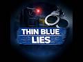 THIN BLUE LIES | I Just Hit Record and Let Them Decide