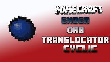 Ender Orb Translocator 🔮 Cyclic Tutorial 1.16.5 🔮 English