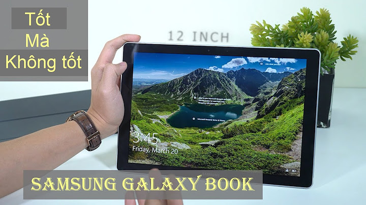Samsung galaxy book 12 đánh giá năm 2024