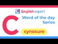 Cynosure | Word of the day | Enrich your vocabulary