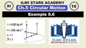 L-16, Example 5.6, 11th Class Physics Chapter 5, Rotational and Circular Motion