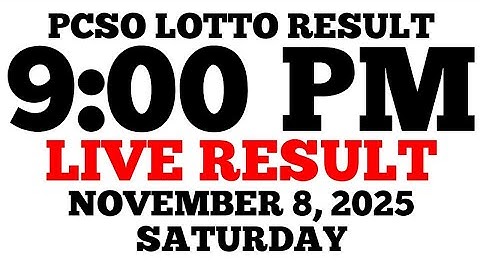 Lotto Result Today 9:00 PM Draw November 8, 2025 Saturday PCSO LIVE Result