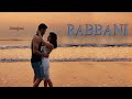 Capture de la vidéo 'Rabbani' | Lokesh Bakshi | Rishabh Srivastava | Geminee Singh | Chiragg Khatri