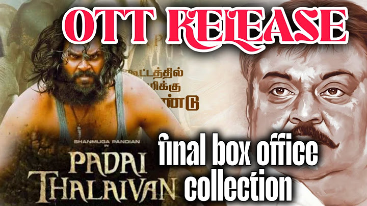 PADAI THALAIVAN OTT RELEASE | padaithalaivan final box office collection report  Shanmuga Pandian