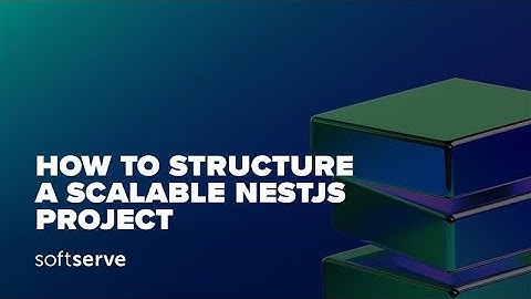How to Structure a Scalable NestJS Project | Best Practices for Maintainable Backend Architecture