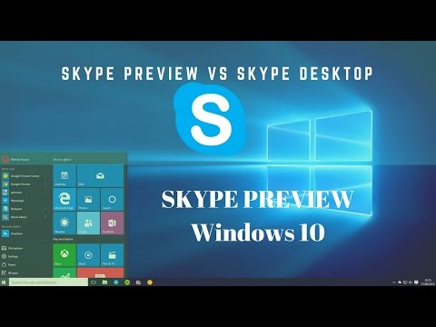 Skype Preview Vs Skype Desktop in Windows 10 | Skype for Windows 10