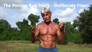 The Persian Rug Story - Deliberate Flaws