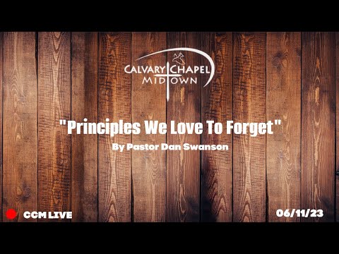 (1 Corinthians 4:1-13) "Principles We Love To Forget"