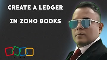How to Create a Ledger in Zoho Books -  Learn about Zoho Book { 2025 edition }