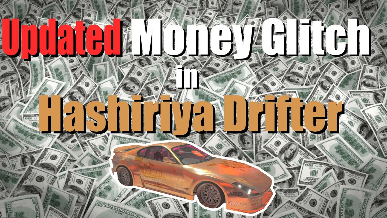 *Updated* Money Glitch in Hashiriya Drifter