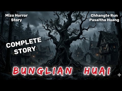 Bunglian Huai (Complete Story)