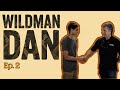 WILD MAN DAN EP2
