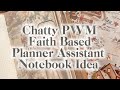 Chatty PWM ✨ Faith-Based | Today’s Talk: Planner Assistant Notebook | Sterling Ink & B6 Rings