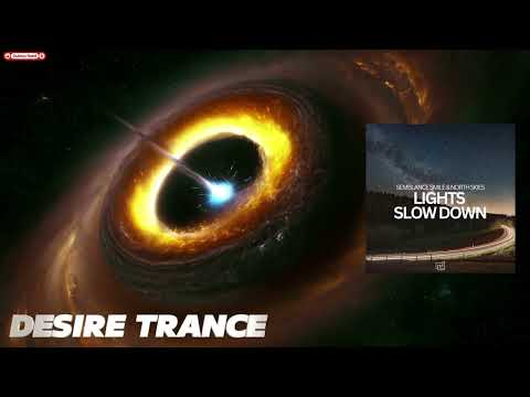 Semblance Smile & North Skies -  Lights Slow Down (Extended Mix)[A Tribute To Life (Black Hole)]