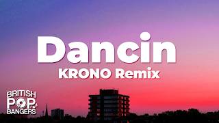 Aaron Smith - Dancin (KRONO Remix) | Lyrics