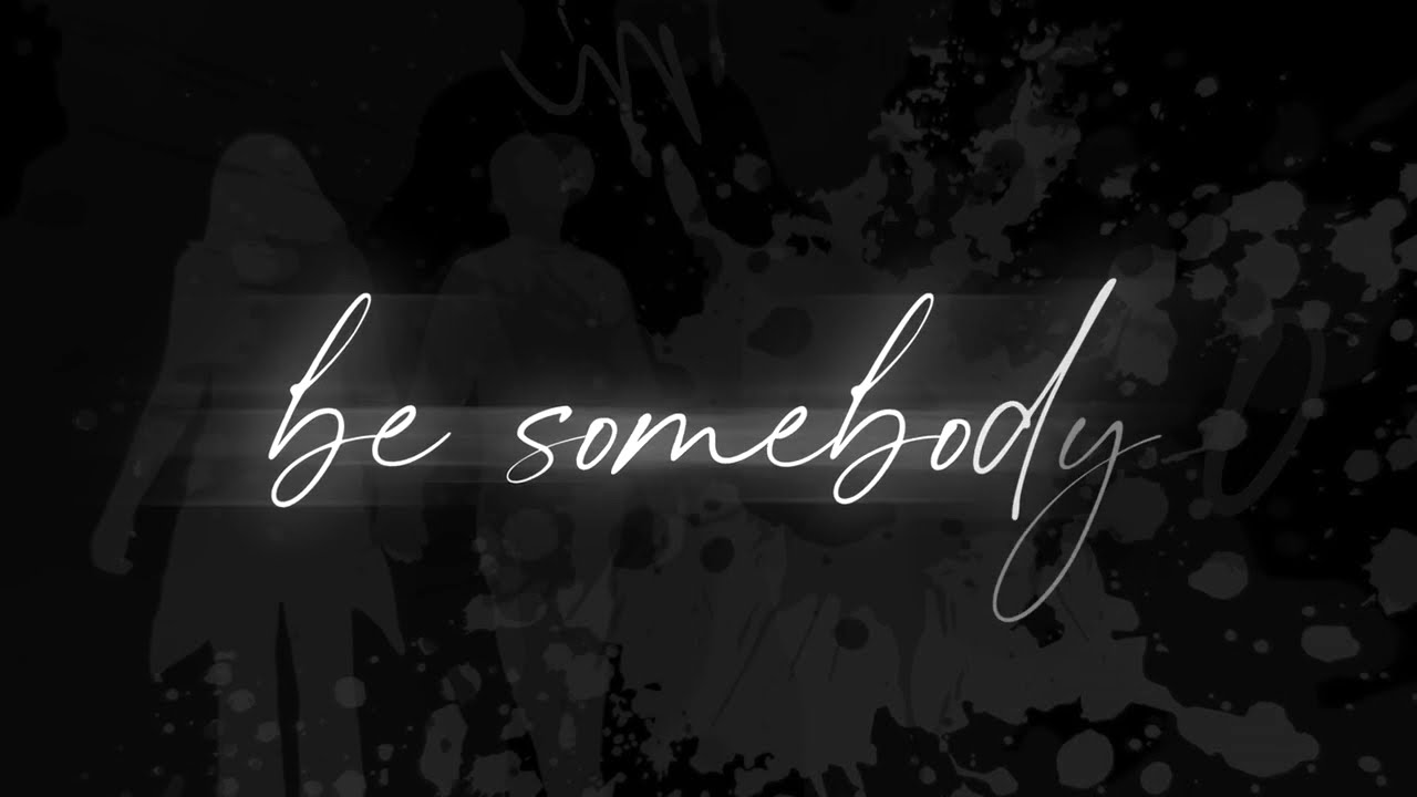 Brassfield - "Be Somebody" (Official Lyric Video)