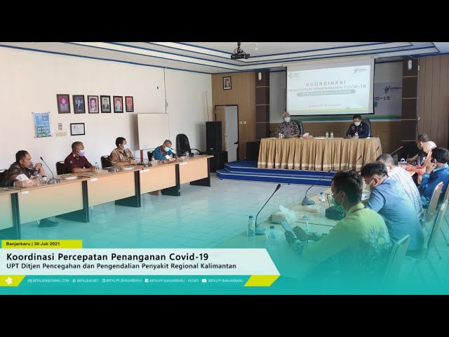 Koordinasi Percepatan Penanganan Covid-19 UPT Ditjen P2P Kemenkes RI Regional Kalimantan class=