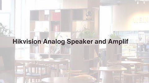 Hikvision Analog Speaker and Amplifier