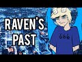 Raven's Backstory