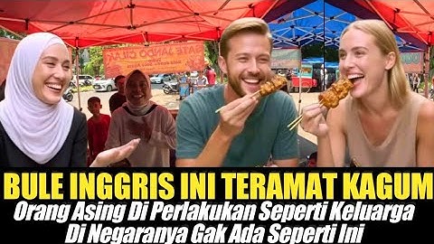 Bule Ini Kagum Hanya Di Indonesia Orang Asing Bisa Meraskan seperti keluarga Di Negaranya GK ada