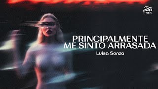 Luísa Sonza - Principalmente Me Sinto Arrasada (Letra/Legenda)