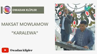Maksat Mowlamow ''Karalewa'' 2021