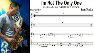 Sam Smith - I'm Not The Only One - Partitura Sax Alto Cover Sheet Music