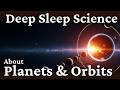 Planets and Orbits | Relaxing Space Documentary for Sleep